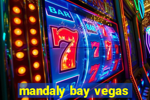 mandaly bay vegas